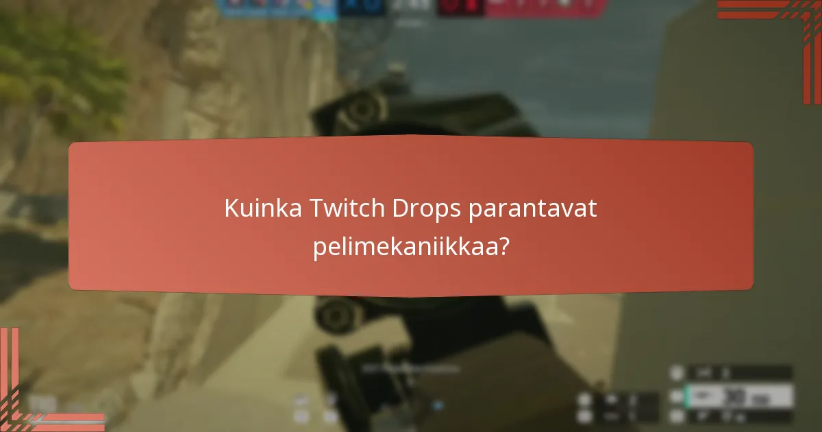 Mitkä striimaustavoitteet avaavat Twitch Dropsit?