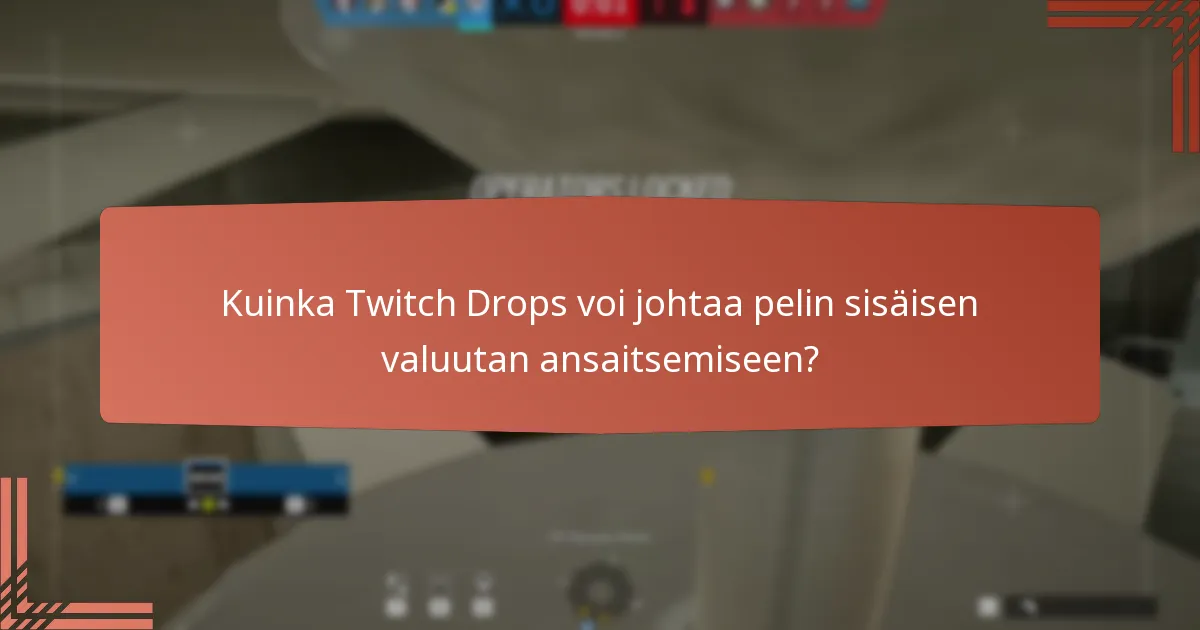 Mitkä tapahtumahaasteet liittyvät Twitch Dropsiin?