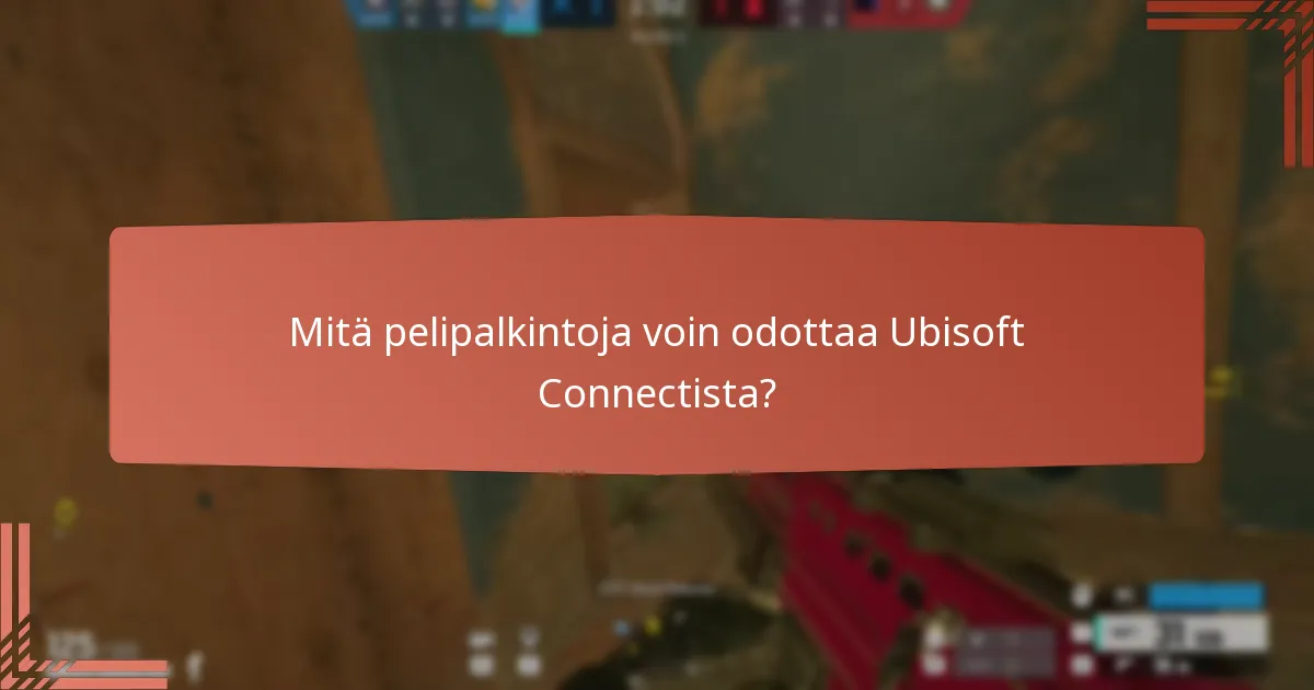 Mitkä eksklusiiviset asusteet ovat saatavilla Ubisoft Connectin kautta?