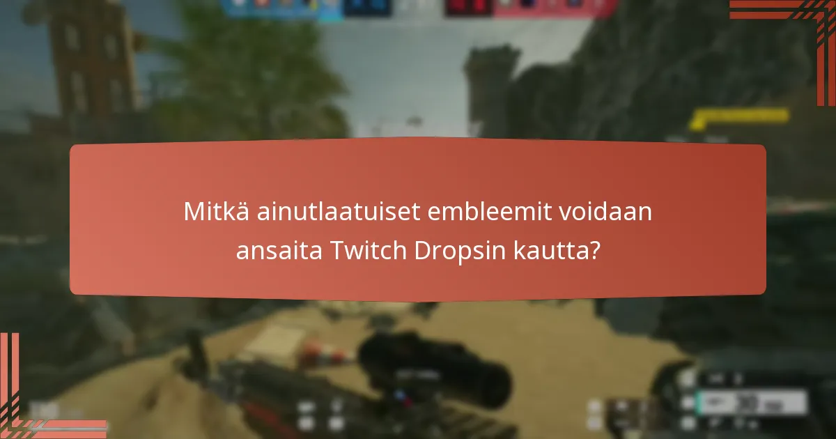 Mitkä ainutlaatuiset embleemit voidaan ansaita Twitch Dropsin kautta?