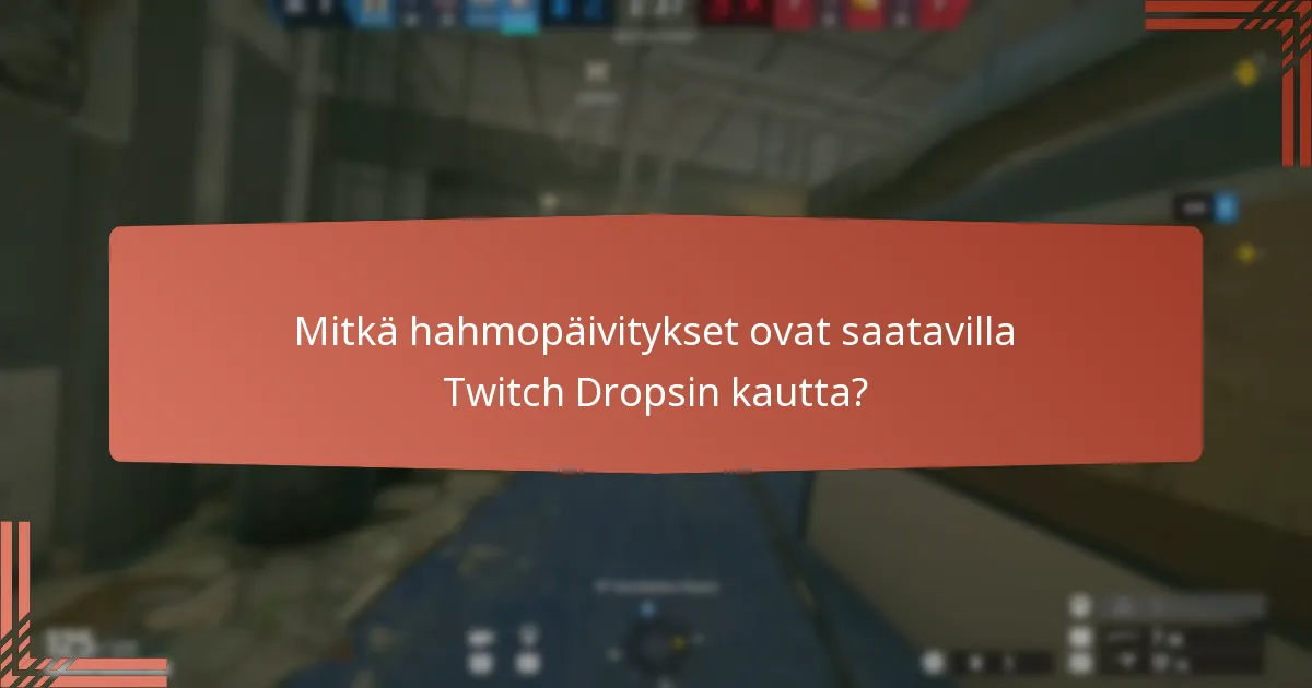 Mitkä hahmopäivitykset ovat saatavilla Twitch Dropsin kautta?