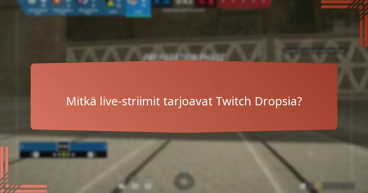 Kuinka lunastat Twitch Drops -palkintosi?