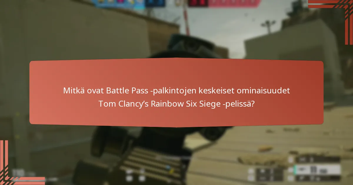 Mitkä strategiat voivat maksimoida Battle Pass -palkinnot?