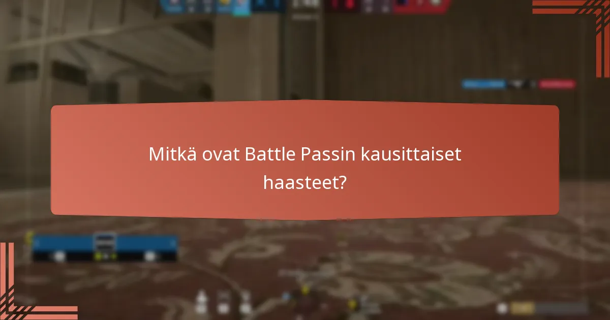 Mitkä ovat Battle Passin kausittaiset haasteet?
