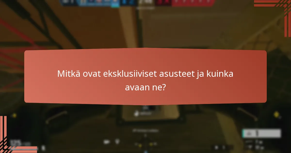 Mitkä ovat eksklusiiviset asusteet ja kuinka avaan ne?