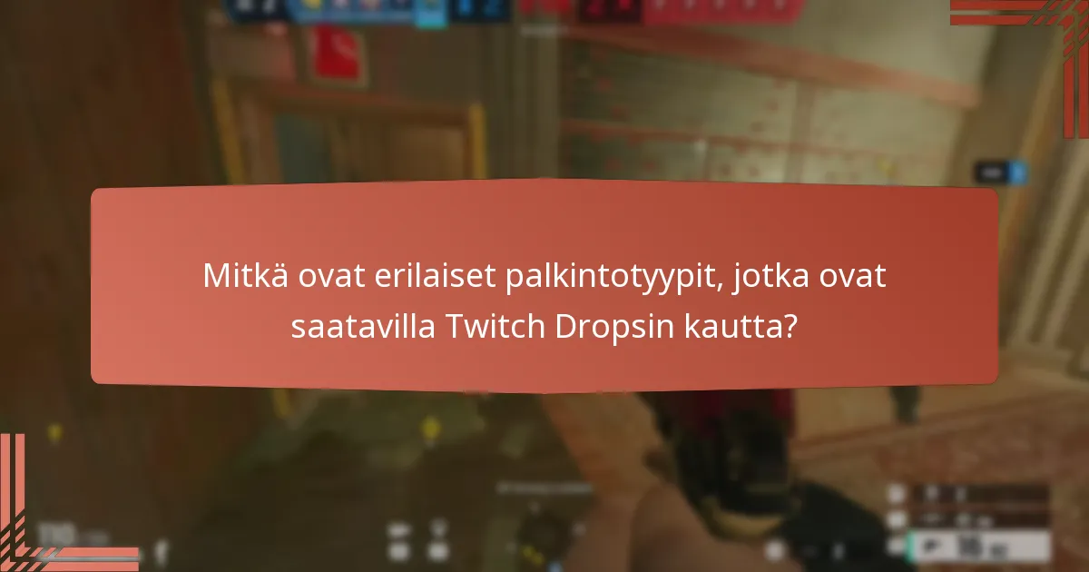Kuinka ratkaista yleisiä ongelmia Twitch Dropsin lunastamisessa?