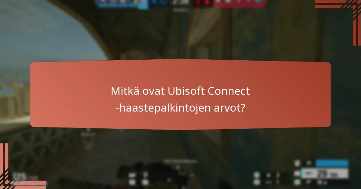 Mitkä Ubisoft Connect -haastepalkinnot ovat suosituimpia?